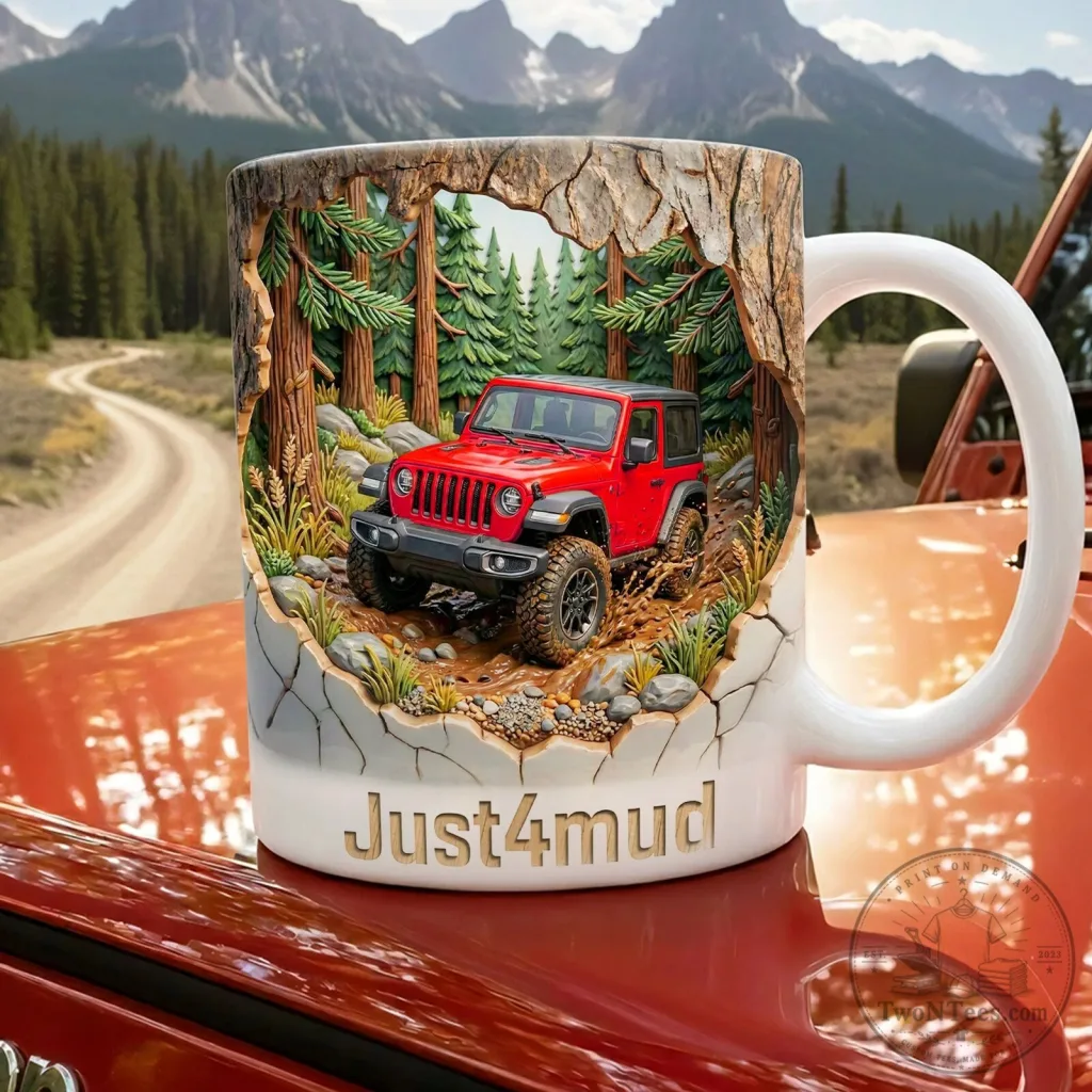 Just 4 Mud Off-Road Jeep Wrangler Car Lover Coffee Mug Just 4 Mud Off-Road Jeep Wrangler Car Lover Coffee Mug